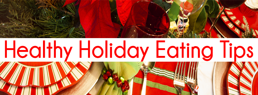 Healthy Holiday Eating Tips - Feel Great After the Festivities ...