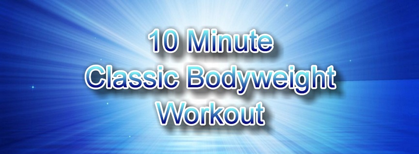 10 Minute Classic Bodyweight Workout - Hiit training