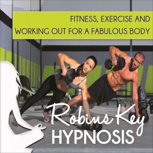 Fitness, Exercise and Working out for a Fabulous Body Hypnosis Audio cd