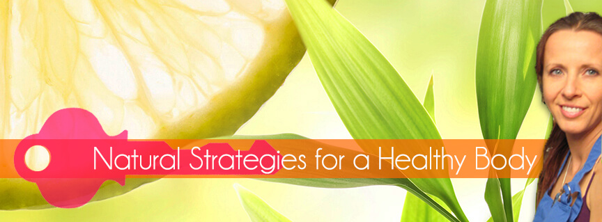 Natural Strategies for a Healthy Body